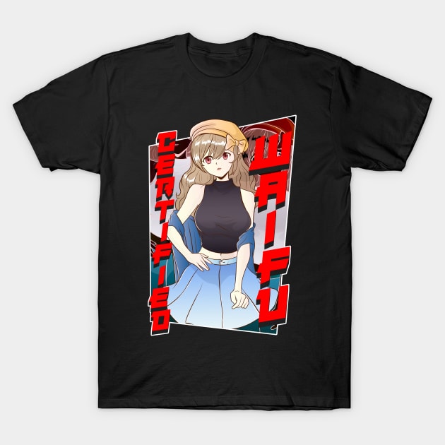 Cute Certified Waifu Anime Girl T-Shirt by theperfectpresents